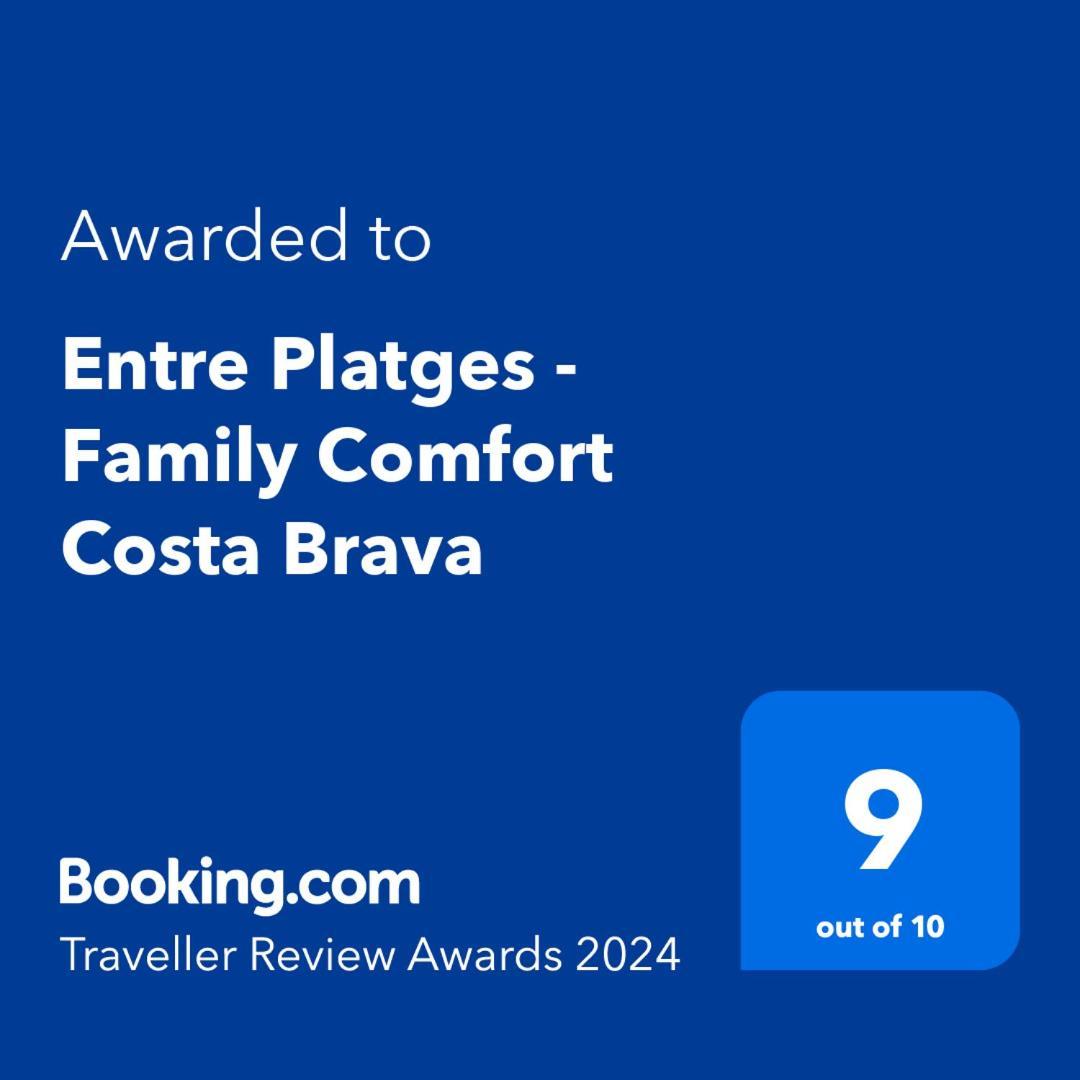 Entre Platges - Family Comfort Costa Brava Apartamento