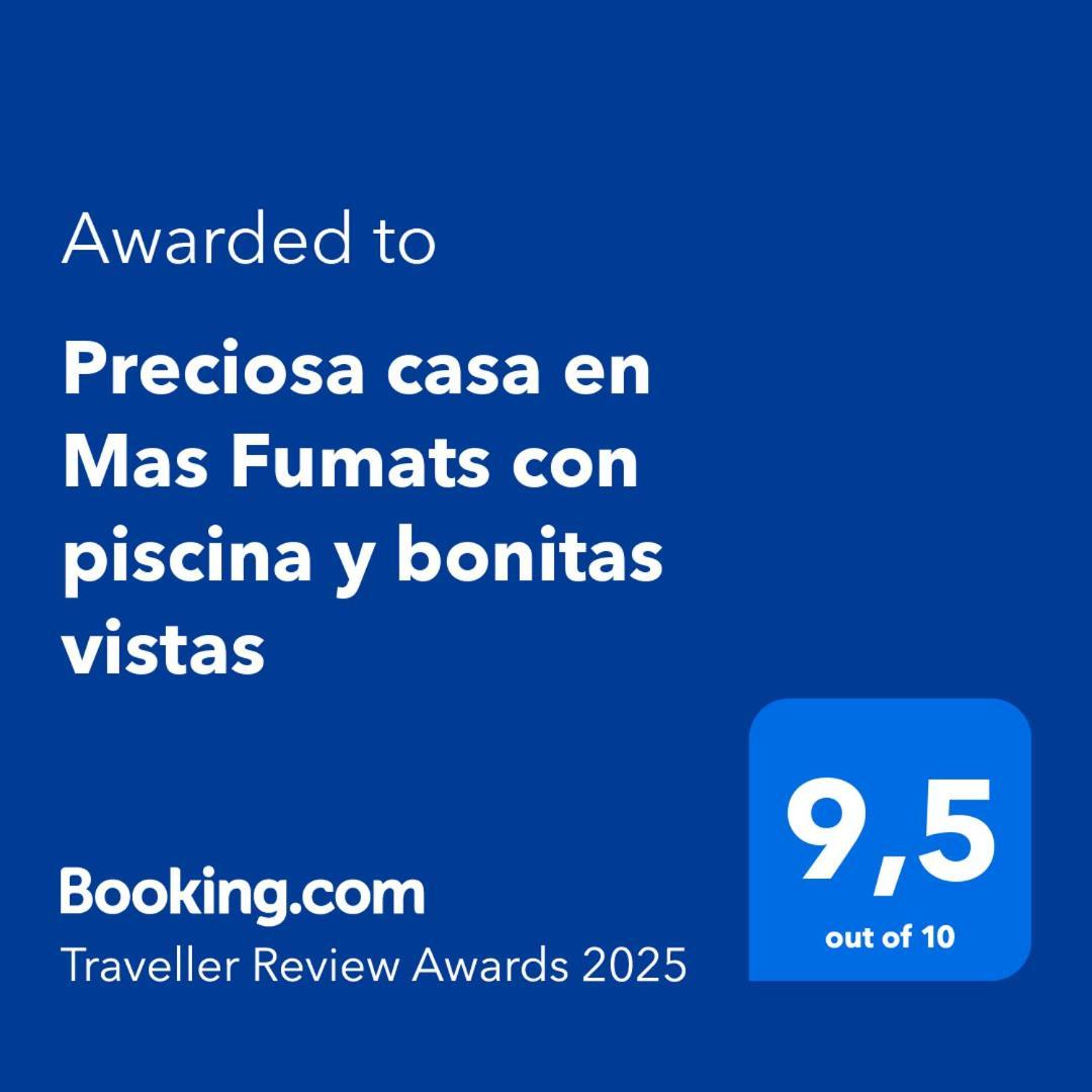 Preciosa Casa En Mas Fumats Con Piscina Y Bonitas Vistas *